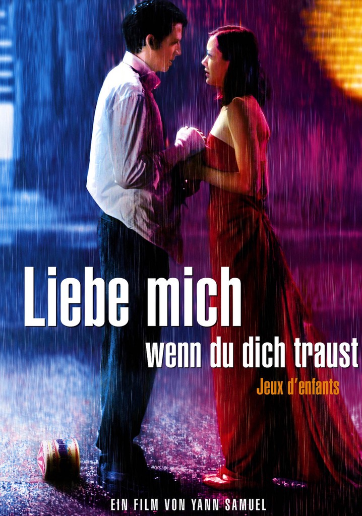 Liebe mich wenn du dich traust Online Stream anschauen